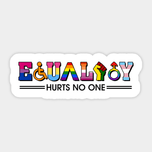 Equality Hurts No One Black Lives Matter Equal Rights Gift For Men Women Sticker